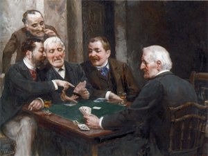 If you’re playing poker and look around the table to see who the sucker is, it¹s doubtless you (by Spanish artist Ulpiano Checa y Sanz, 1891)